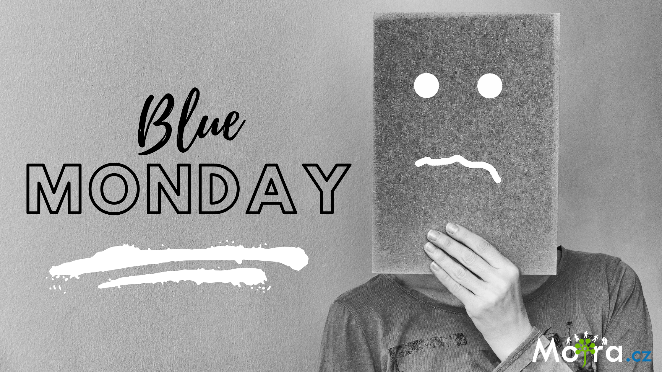 BLUE MONDAY: Jak zvládnout nejdepresivnější den v roce?