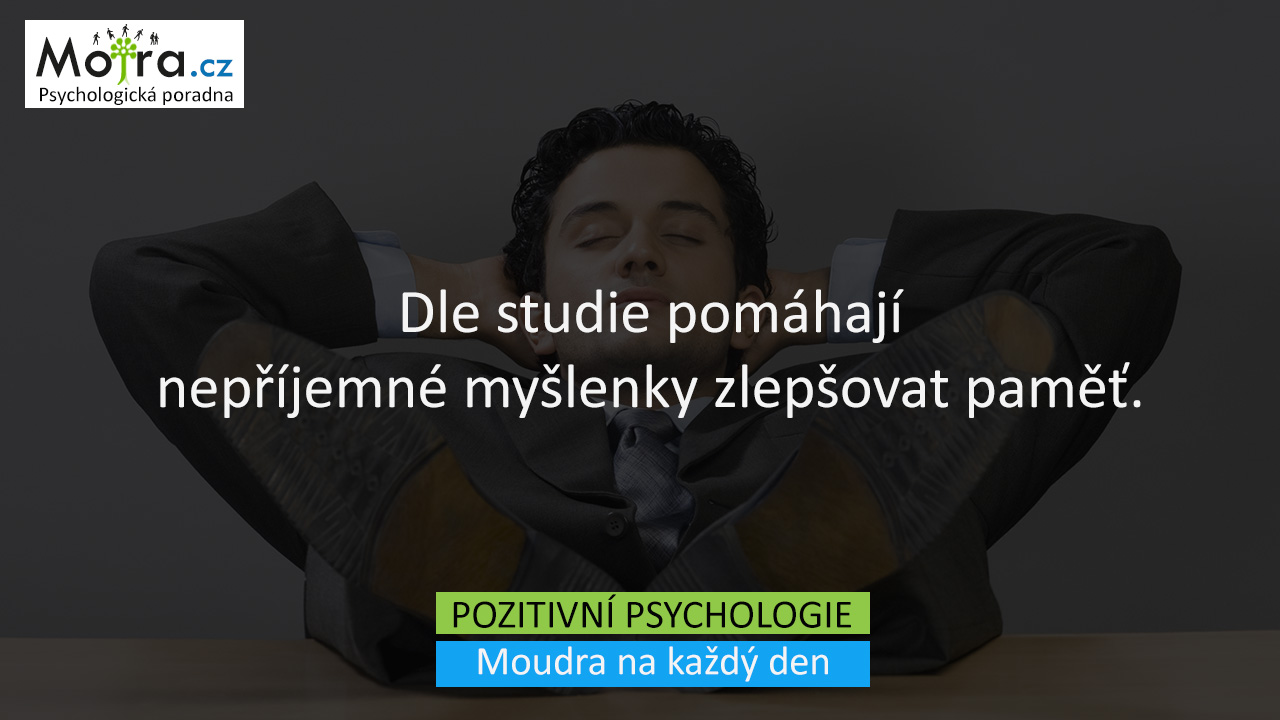 Dle studie pomáhají nepříjemné myšlenky zlepšovat paměť.